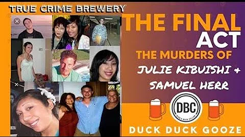 The Final Act: The Murders of Julie Kibuishi & Sam...