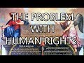 The problem with human rights