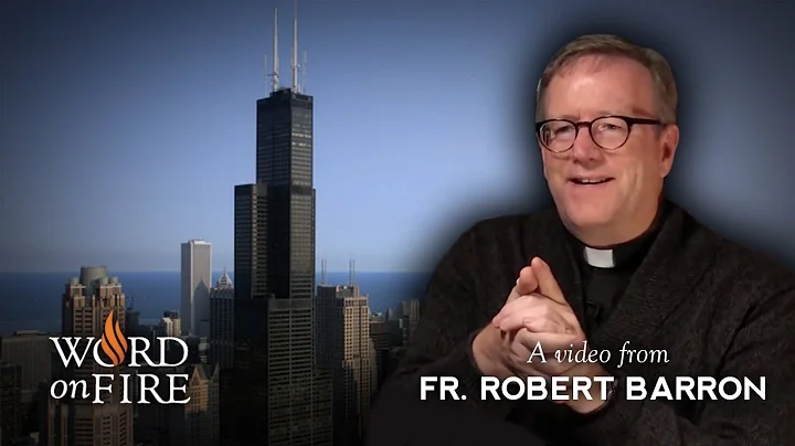 Bishop Barron on The Willis Tower