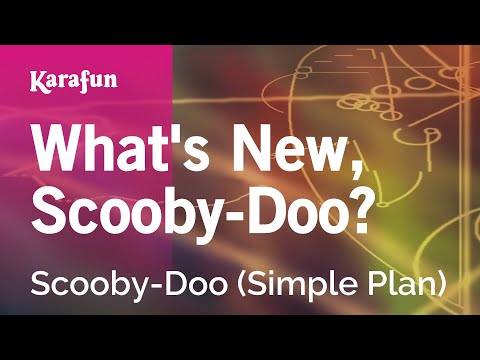 What's New, Scooby-Doo? - Scooby-Doo (Simple Plan) | Karaoke Version | KaraFun