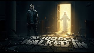 Eminem | The Judge Walked In |  Christian Rap  | Courtroom to Grace