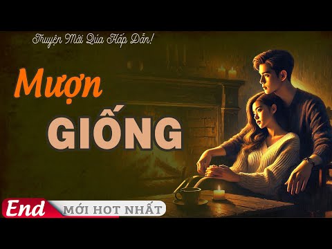 Video P2 end MƯỢN GIỐNG Của anh chồng HẤP DẪN Đọc tiểu thuyết ngôn tình mới XIN 1 được 2 #phetruyenfull - youtube