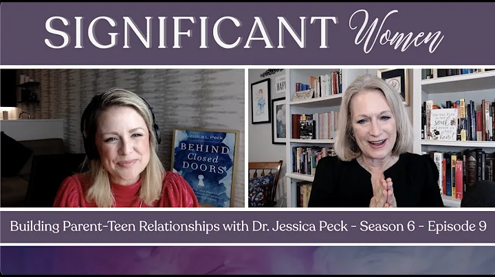 Building Parent-Teen Relationships with Dr. Jessic...