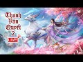 [CÁ HEO NÈ LIVE] Game nhập vai MMORPG Tiên Hiệp Kiếm Hiệp Mobile Hay - Mới Nhất | THANH VÂN QUYẾT 2