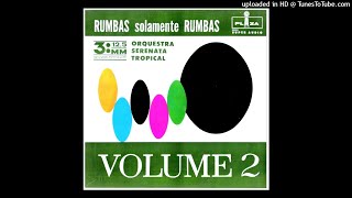 Orquestra Serenata Tropical - Rumbas Solamente Rumbas - Vol 2 ©1963 [Long Play Plaza 7010)