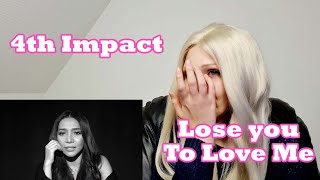 4th Impact - Lose You To Love Me (Reaction)