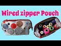 How to Sew a Wired Pouch