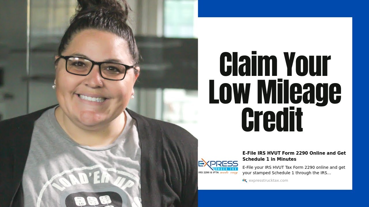 Here S How To Claim A Tax Credit On Your Form 2290 For The 21 Tax Year Expressamber Youtube