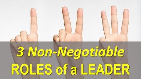 3 Non-Negotiable Roles of a Leader