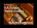 Kk lullabyanimal crossing music box