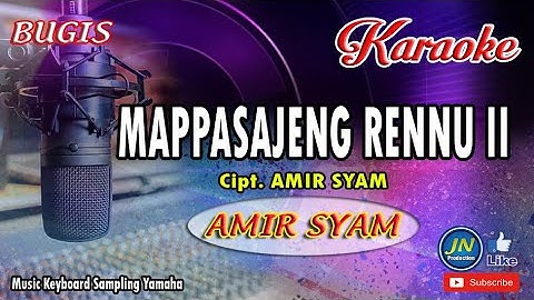 Mappasajeng Rennu 2_Bugis Karaoke Keyboard+Lirik Cipt.Amir Syam