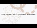 Sonic the hedgehog 2013  game menu music