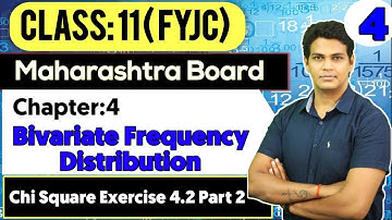 Class 11 Chi Square Statistics Ex 4.2 Part 2 | Bivariate frequency distribution  | Lect4 | MV Sir