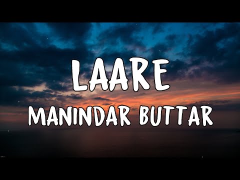 Laare (LYRICS) - Maninder Buttar | Sargun Mehta | Jaani