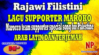 Rajawi Filistini withs Indonesia Arab, Marocco team supporter special song for Palestine