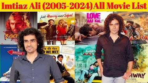 Director Imtiaz Ali all movie list। Imtiaz Ali hit & flop all movie name। Movies name