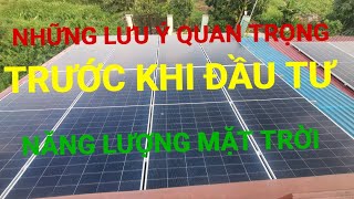 NHỮNG LƯU Ý QUAN TRỌNG TRƯỚC KHI ĐẦU TƯ NĂNG LƯỢNG MẶT TRỜI