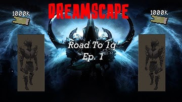 [RSPS] Dreamscape Road to 1q Ep. 1- Great start-- STARTER GUIDE --