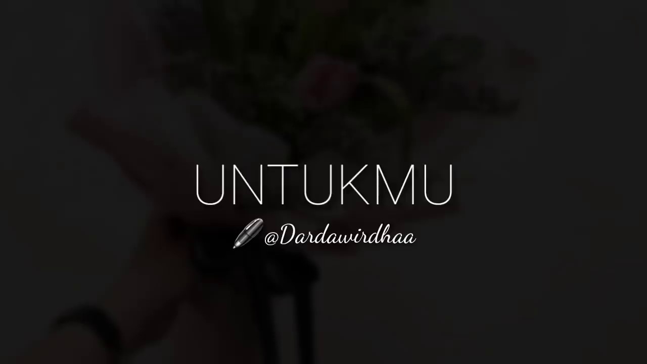 Musikalisasi Rhia Untukmu Youtube Kata Kata Indah Kutipan Persahabatan Terbaik Ungkapan Romantis