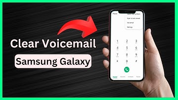 How To Clear Voicemail on Samsung Galaxy Phone (Full Guide)
