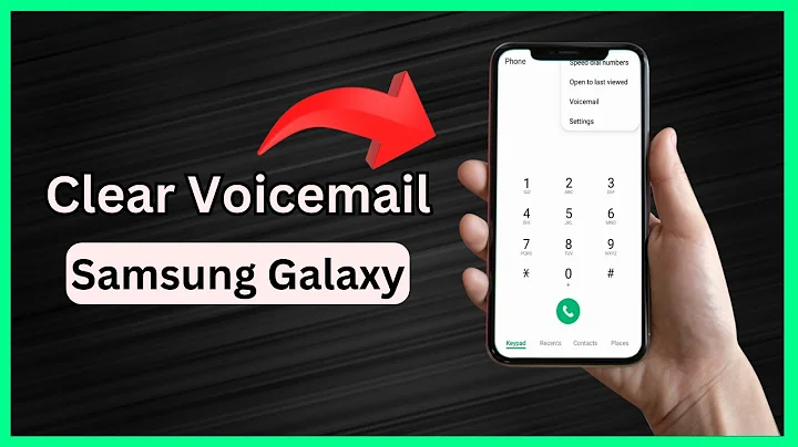 How To Clear Voicemail on Samsung Galaxy Phone (Full Guide)