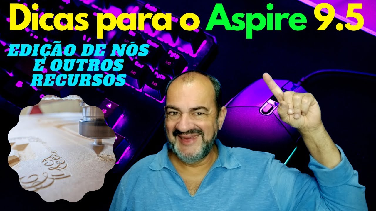 Aspire 9.5; Otimização no corte; Edição de nós e validador de vetores para evitar erros e travamento