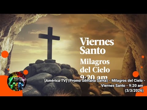 Holy Week Promo | Miracles from Heaven | Good Friday - 9:20 am (America TV) (3/3/2026)