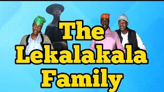 THE LEKALAKALA FAMILY(Eps2) Jacob returns