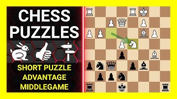 Chess Puzzles to Practice. Themes: Short puzzle, Advantage, Middlegame. Learn Chess