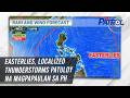 Easterlies, localized thunderstorms patuloy na magpapaulan sa PH | TV Patrol