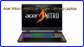 BEWERTUNG (2024): Acer Nitro 5 AN515-58-76WN Gaming-Laptop. WESENTLICHE Einzelheiten