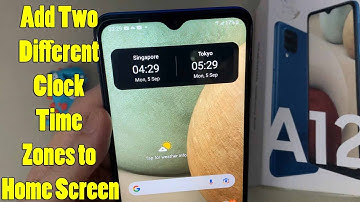 Samsung Galaxy A12: How to Add Two Different Clock Time Zones to Home Screen