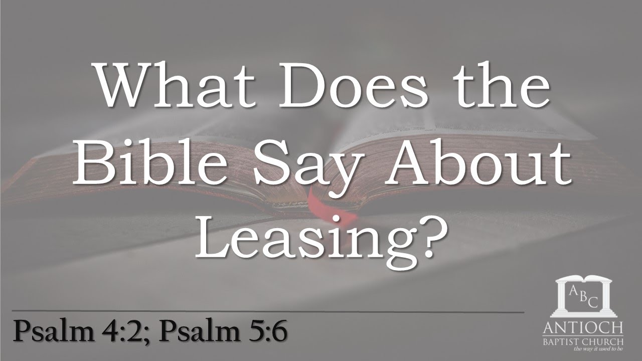 What Does the Bible Say About Leasing? YouTube