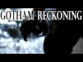 Gothams reckoning  tdk tribute