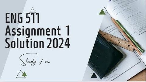 ENG 511 Assignment No 1|| Psycholinguistics (eng 511) || Correct Solution Spring 2024