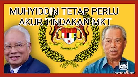 MUHYIDDIN TETAP PERLU AKUR TINDAKAN MKT