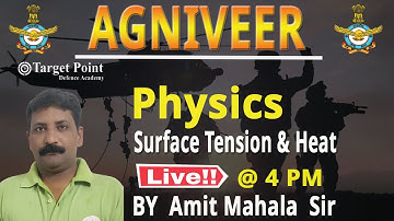 Physics | Surface Tension and Heat | Agniveer 2022 | Amit Mahala Sir | Target Point Defence Academy