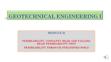 PERMEABILITY OF SOILS CONSTANT AND FALLING HEAD PERMEABILITY TEST