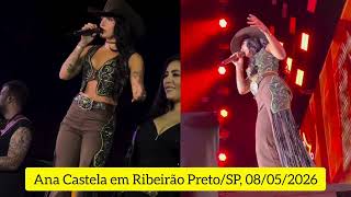 🔴 ANA CASTELA EM RIBEIRÃO PRETO / MAIS UM SHOW LOTADO DA BOIADEIRA EM SÃO PAULO MAIO 2026