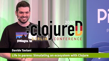 clojureD 2020: "Life in parens: simulating an ecosystem with Clojure" by Davide Taviani