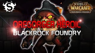 Oregorger - Heroic Blackrock Foundry (WoD Beta Raid Test)