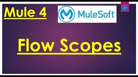 Mule 4 | Variable Scope and Error Handling between Flows | MuleSoft