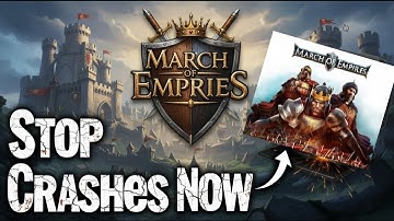 Fix March of Empires App Crashing Issue on Android I 100% Working Solution