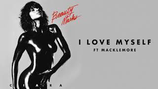 Ciara - I Love Myself Ft Macklemore