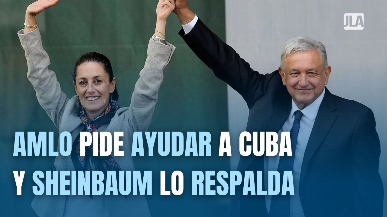 AMLO pide SEGUIR AYUDANDO a CUBA y SHEINBAUM RESPALDA el LLAMADO🇲🇽🇨🇺 ...