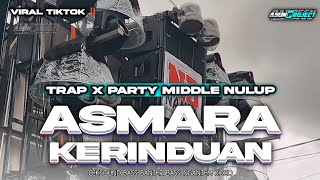Dj Asmara Kerinduan Middle Tasso Bass Horeg Viral Tiktok Terbaru