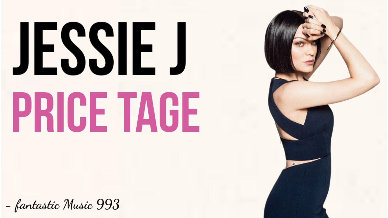 Jessie J - Price Tag ft B.O.B (Lyrics) Jessie J - Price Tag ft B.O.B (Lyrics)