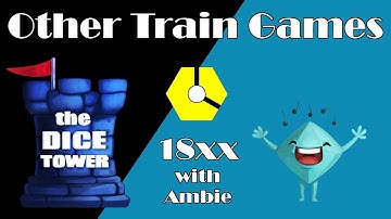 18xx with Ambie: Other Train Games