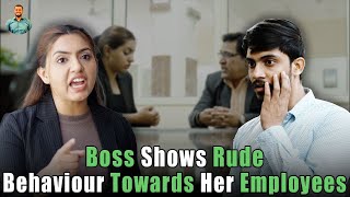 Boss Shows Rude Behavior Towards Her Employees | Nijo Jonson