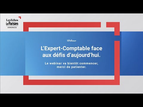 L'Expert-Comptable face aux défis d'aujourd'hui, avec Thomas Naulier - Webinar Les Echos/Le Parisien